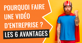 pourquoi faire video entreprise